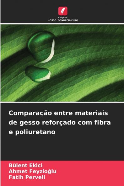 Comparação entre materiais de gesso reforçado com fibra e poliuretano