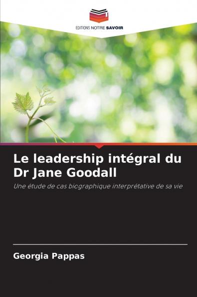 Le leadership intégral du Dr Jane Goodall