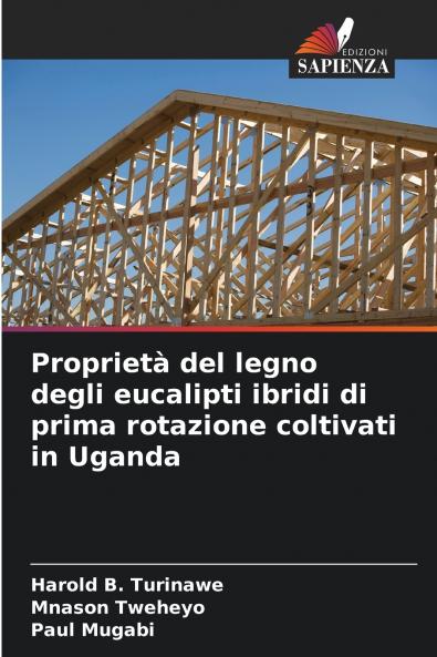 Proprietà del legno degli eucalipti ibridi di prima rotazione coltivati in Uganda