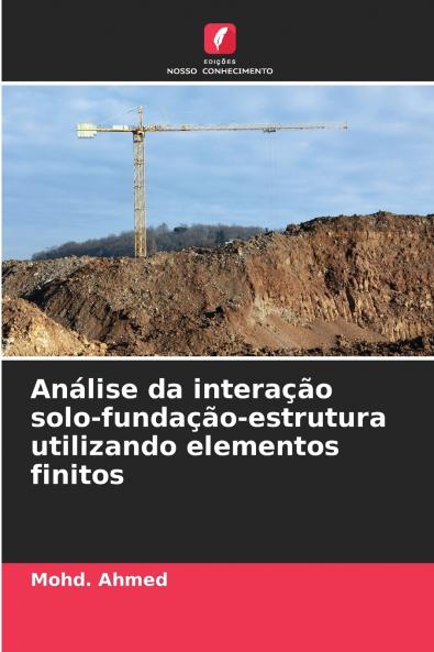 Análise da interação solo-fundação-estrutura utilizando elementos finitos