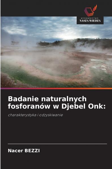 Badanie naturalnych fosforanów w Djebel Onk