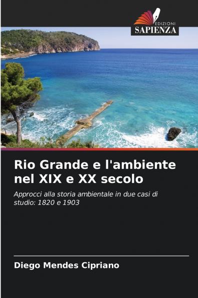 Rio Grande e l'ambiente nel XIX e XX secolo