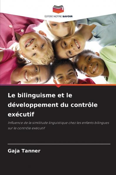 Le bilinguisme et le développement du contrôle exécutif