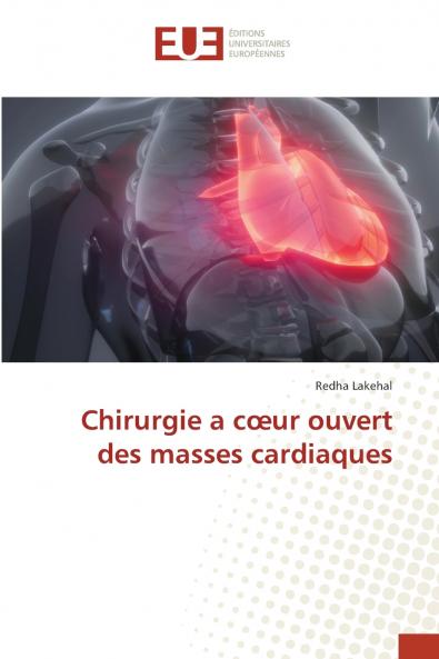 Chirurgie a cœur ouvert des masses cardiaques