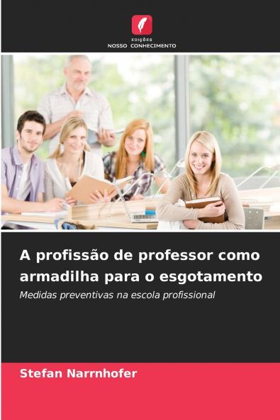 A profissão de professor como armadilha para o esgotamento