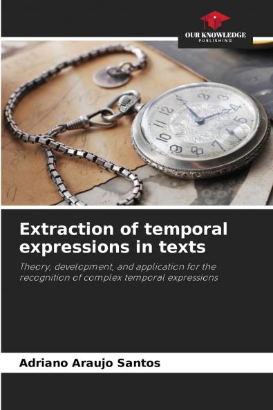 Extraction of temporal expressions in texts