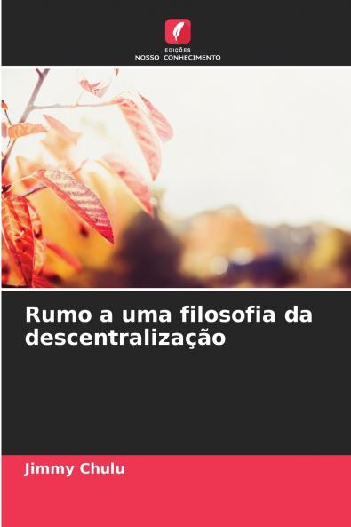 Rumo a uma filosofia da descentralização