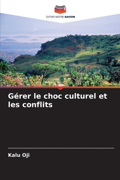 Gérer le choc culturel et les conflits
