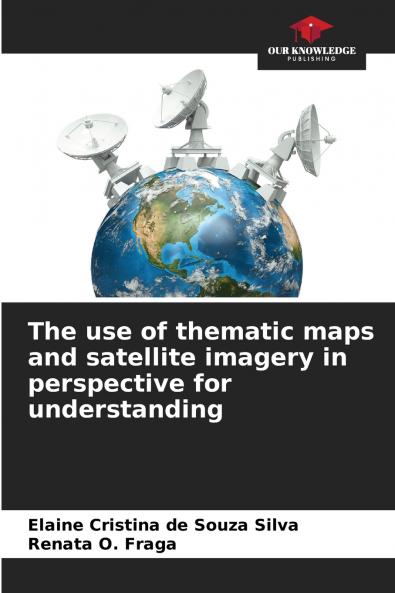 The use of thematic maps and satellite imagery in perspective for understanding