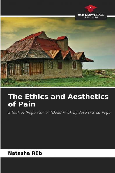 The Ethics and Aesthetics of Pain