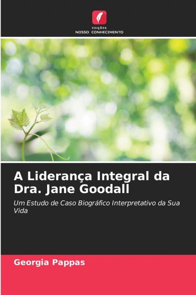 A Liderança Integral da Dra. Jane Goodall