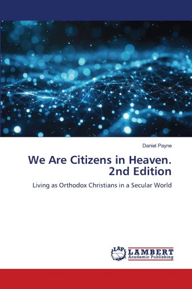 We Are Citizens in Heaven. 2nd Edition