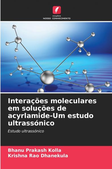 Interações moleculares em soluções de acyrlamide-Um estudo ultrassónico