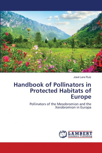 Handbook of Pollinators in Protected Habitats of Europe