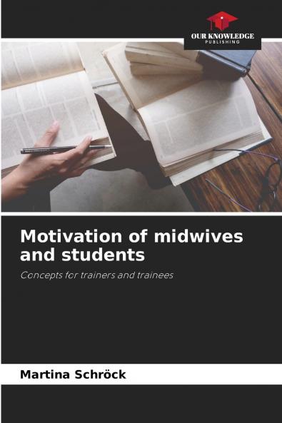 Motivation of midwives and students