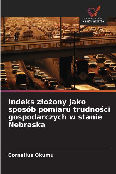 Indeks złożony jako sposób pomiaru trudności gospodarczych w stanie Nebraska