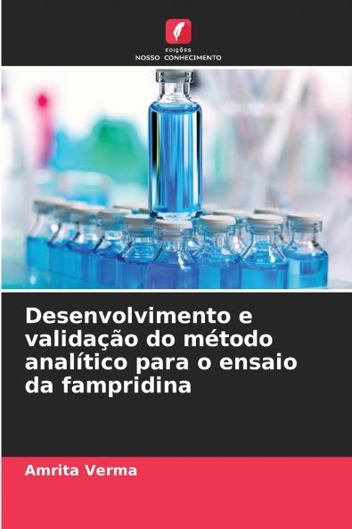 Desenvolvimento e validação do método analítico para o ensaio da fampridina