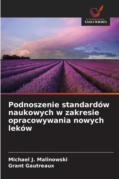 Podnoszenie standardów naukowych w zakresie opracowywania nowych leków