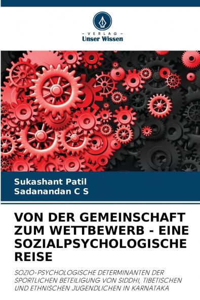 VON DER GEMEINSCHAFT ZUM WETTBEWERB - EINE SOZIALPSYCHOLOGISCHE REISE