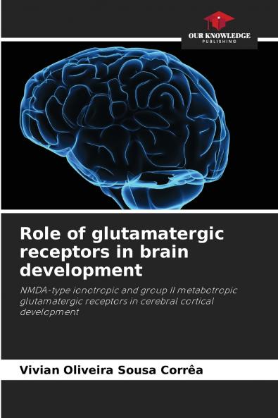 Role of glutamatergic receptors in brain development
