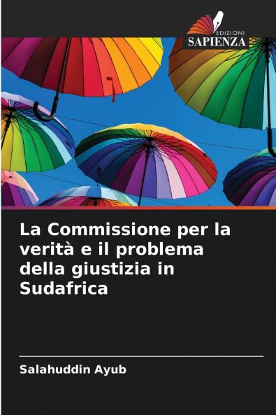 La Commissione per la verità e il problema della giustizia in Sudafrica