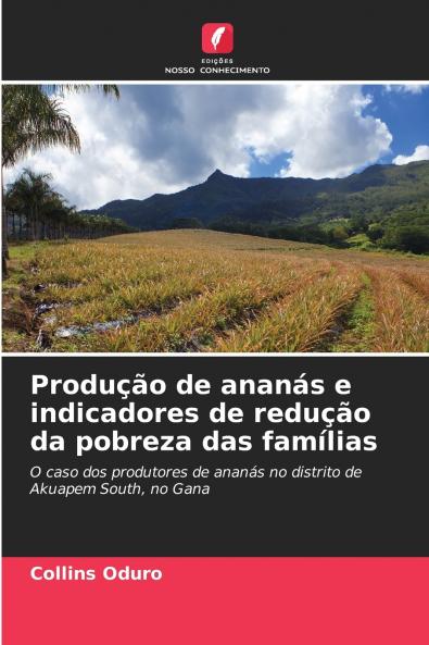 Produção de ananás e indicadores de redução da pobreza das famílias