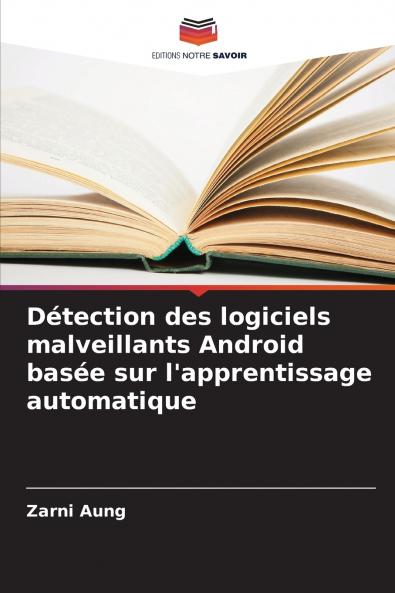 Détection des logiciels malveillants Android basée sur l'apprentissage automatique