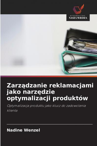 Zarządzanie reklamacjami jako narzędzie optymalizacji produktów