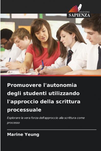 Promuovere l'autonomia degli studenti utilizzando l'approccio della scrittura processuale