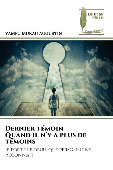 Dernier témoin Quand il n'y a plus de témoins