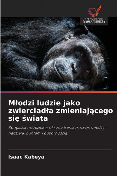 Młodzi ludzie jako zwierciadła zmieniającego się świata
