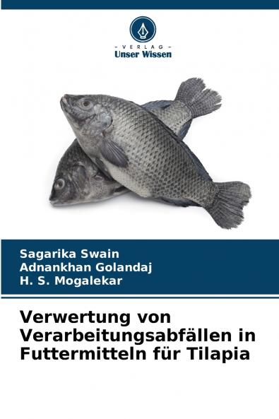 Verwertung von Verarbeitungsabfällen in Futtermitteln für Tilapia