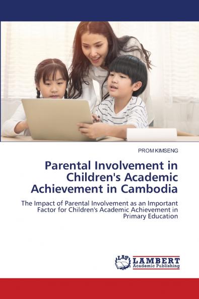 Parental Involvement in Children's Academic Achievement in Cambodia