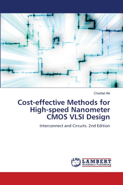 Cost-effective Methods for High-speed Nanometer CMOS VLSI Design