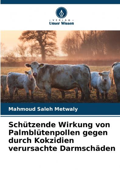 Schützende Wirkung von Palmblütenpollen gegen durch Kokzidien verursachte Darmschäden