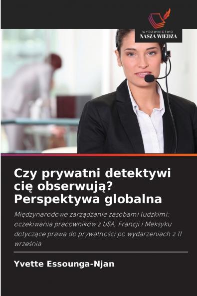 Czy prywatni detektywi cię obserwują? Perspektywa globalna