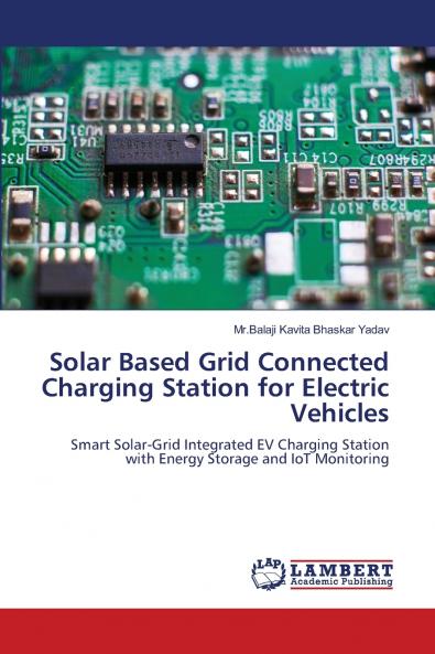 Solar Based Grid Connected Charging Station for Electric Vehicles