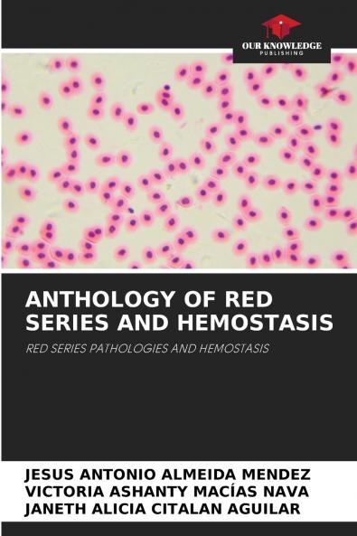 ANTHOLOGY OF RED SERIES AND HEMOSTASIS