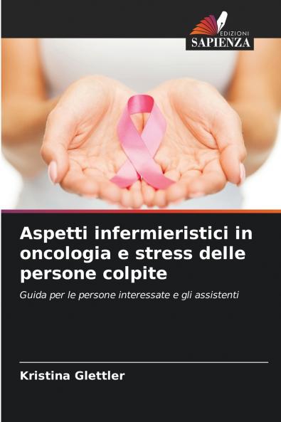 Aspetti infermieristici in oncologia e stress delle persone colpite