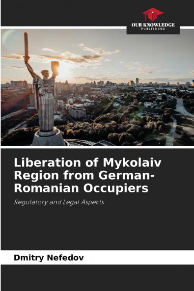 Liberation of Mykolaiv Region from German-Romanian Occupiers