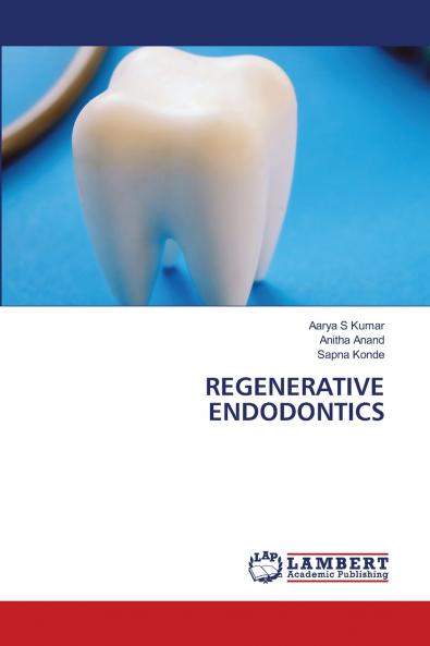 REGENERATIVE ENDODONTICS