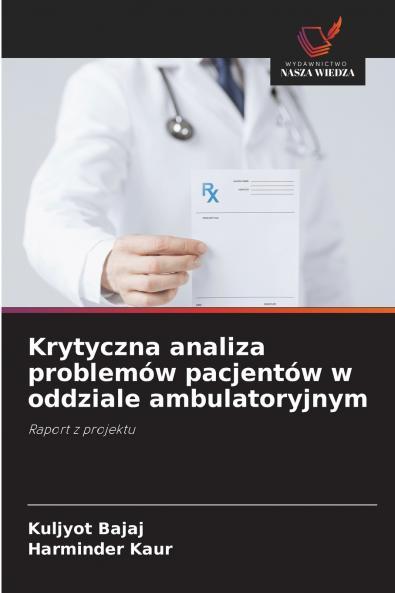 Krytyczna analiza problemów pacjentów w oddziale ambulatoryjnym