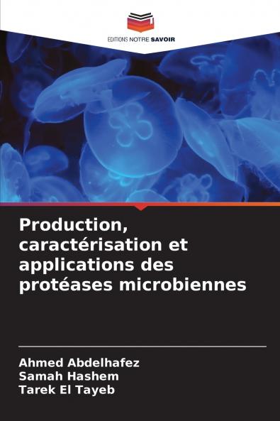 Production caractérisation et applications des protéases microbiennes