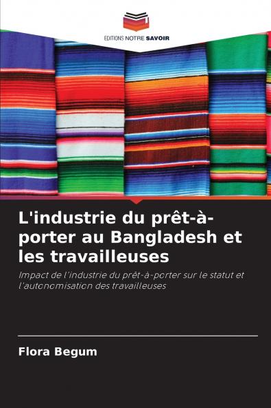 L'industrie du prêt-à-porter au Bangladesh et les travailleuses