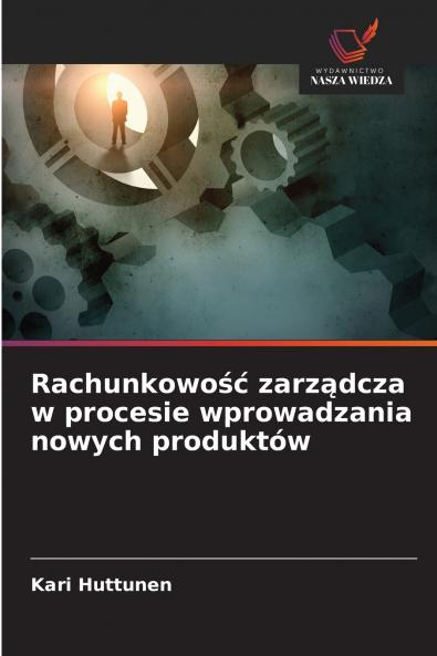 Rachunkowość zarządcza w procesie wprowadzania nowych produktów