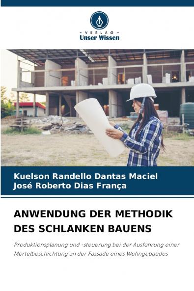 ANWENDUNG DER METHODIK DES SCHLANKEN BAUENS