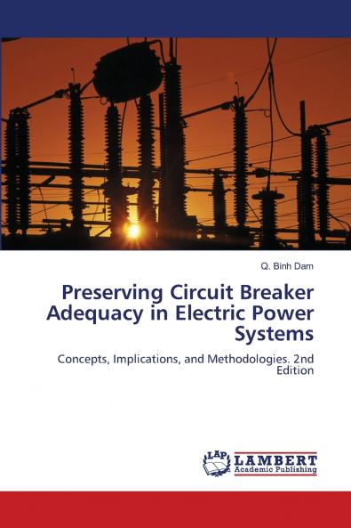 Preserving Circuit Breaker Adequacy in Electric Power Systems