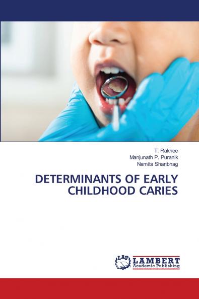 DETERMINANTS OF EARLY CHILDHOOD CARIES