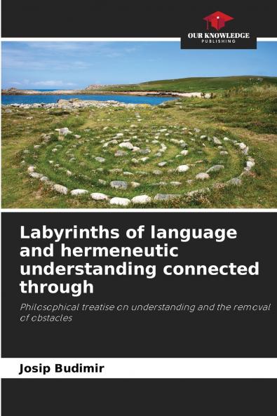 Labyrinths of language and hermeneutic understanding connected through