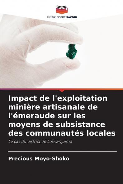 Impact de l'exploitation minière artisanale de l'émeraude sur les moyens de subsistance des communautés locales